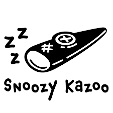 Snoozy Kazoo